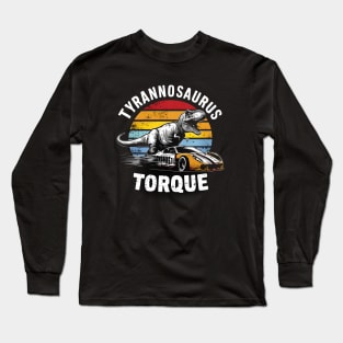 Tyrannosaurus torque Long Sleeve T-Shirt